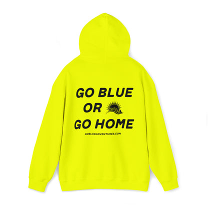 Go Blue or Go Home Hoodie