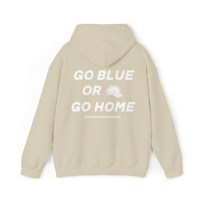 Go Blue or Go Home Hoodie